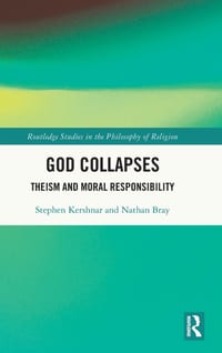 God Collapses: Theism and Moral Responsibility cover