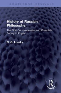 History of Russian Philosophy: The First Comprehensive and Complete Survey in English cover