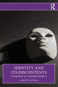 Identity and Its Discontents: A Snapshot of Contemporaneity cover