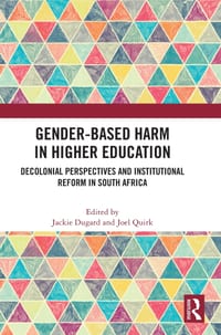 Gender-Based Harm in Higher Education: Decolonial Perspectives and Institutional Reform in South Africa cover
