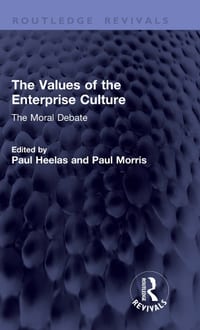 The Values of the Enterprise Culture: The Moral Debate cover
