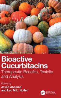 Bioactive Cucurbitacins: Therapeutic Benefits, Toxicity, and Analysis cover