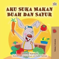 I Love to Eat Fruits and Vegetables (Indonesian Book for Kids) cover