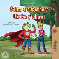 Being a Superhero (English Zulu Bilingual Children's Book) cover