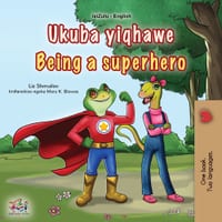 Being a Superhero (Zulu English Bilingual Children's Book) cover
