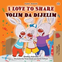 I Love to Share (English Bosnian Bilingual Edition) cover
