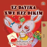 I Love My Mom (Kurdish Children's Book) cover