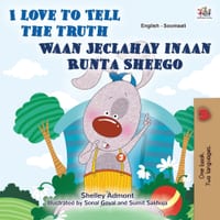 I Love to Tell the Truth (English Somali Bilingual Book) cover