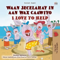 I Love to Help (Somali English Bilingual Children's Book) cover