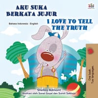 I Love to Tell the Truth (Indonesian English Bilingual Book) cover