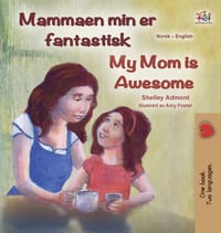 My Mom is Awesome (Norwegian English Bilingual Book for Kids) cover