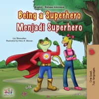 Being a Superhero (English Indonesian Bilingual Children's Book) cover