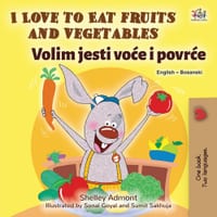 I Love to Eat Fruits and Vegetables (English Bosnian Bilingual Edition) cover