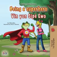 Being a Superhero (English Haitian Creole Bilingual Children's Book) cover
