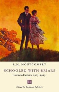 Schooled with Briars: Collected Serials, 1903-1913 cover