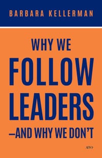 Why We Follow Leaders--And Why We Don't cover