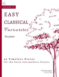 Easy Classical Favourites for Piano, Volume 2: 25 Timeless Pieces for Early Intermediate Pianists cover