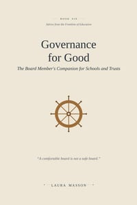 Governance for Good: The Board Member's Companion for Schools and Trusts cover