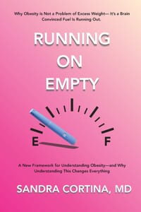 Running on Empty: Why Obesity is Not a Problem of Excess Weight- It's a Brain Convinced Fuel Is Running Out cover