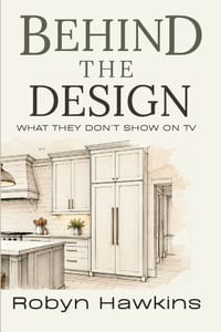 Behind the Design: What They Don't Show on TV cover