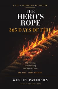 The Hero's Rope: 365 Days of Fire: A Daily Leadership Revolution cover