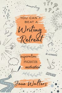 You Can't Beat a Writing Retreat: Inspiration Imagination Motivation cover