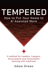 Tempered: How To Put Your Name To AI-Assisted Work cover