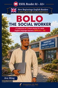 Bolo the Social Worker: A Collection of Short Stories for Adult English Language Learners (CEFR A1+-A2) cover