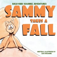 Backyard Squirrel Adventures: Sammy Makes a New Friend: : A Social-Emotional Learning Story About Friendship, Trust, and Curiosity for Kids Ages 4-8 cover