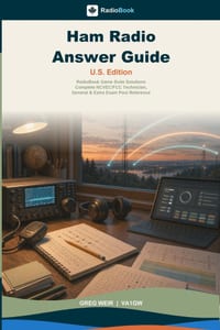 Ham Radio Answer Guide - U.S. Edition: RadioBook Game Suite Solutions, Complete NCVEC/FCC Technician, General & Extra Exam Pool Reference cover