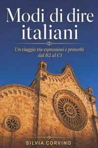 Modi di dire italiani: Un viaggio tra espressioni e proverbi dal B2 al C1 cover