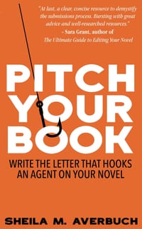 Pitch Your Book: Write the letter that hooks an agent on your novel cover
