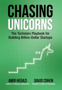 Chasing Unicorns: The Techstars Playbook for Building Billion-Dollar Startups cover