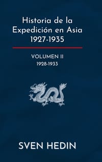 Historia de la Expedici�n en Asia 1927-1935: Volumen 2 (1928-1933) cover