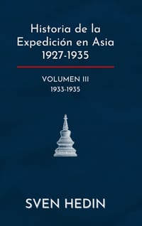 Historia de la Expedición en Asia 1927-1935: Volumen 3 (1933-1935) cover