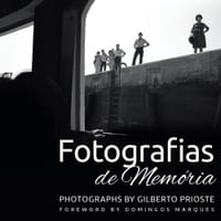 Fotografias de Memória: Photographs by Gilberto Prioste cover