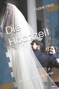 Die Hochzeit: oder wie ich Marie verlor cover