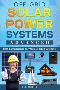 Off-Grid Solar Power Systems Advanced: Best Components For Various Sized Systems cover