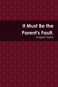 It Must Be the Paren'ts Fault cover