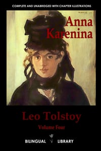 Anna Karenina: English-Russian Parallel Text Edition Volume Four cover