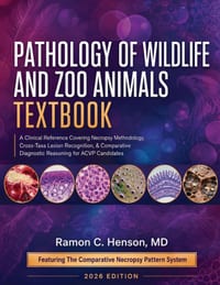 Pathology of Wildlife and Zoo Animals Textbook: A Clinical Reference Covering Necropsy Methodology, Cross-Taxa Lesion Recognition, & Comparative Diagn cover
