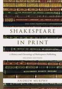 Shakespeare in Print: A History and Chronology of Shakespeare Publishing cover