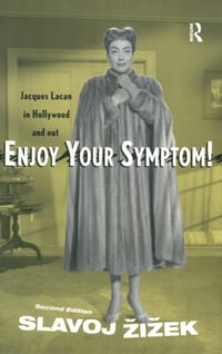 Enjoy Your Symptom!: Jacques Lacan in Hollywood and Out cover