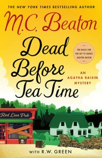 Dead Before Tea Time: An Agatha Raisin Mystery cover