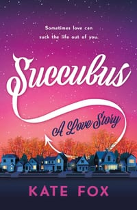 Succubus: A Love Story cover