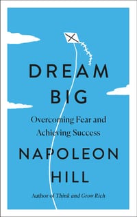 Dream Big: Overcoming Fear and Achieving Success cover