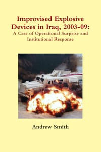 Improvised Explosive Devices in Iraq, 2003-09: A Case of Operational Surprise and Institutional Response cover