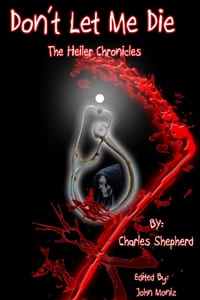 Don't Let Me Die - The Heiler Chronicles cover