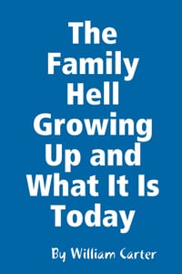 The Family Hell Growing Up and What It Is Today cover