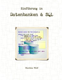 Einführung in Datenbanken & SQL: Theorie und Praxis Relationaler Datenbanken und der Structured Query Language (aus Sicht eines Praktikers). cover